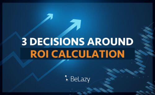 3 Decisions Around ROI Calculation
